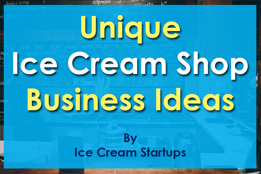 ice cream shop business ideas