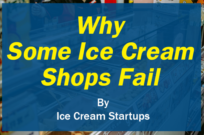 Why Some Ice Cream Shops Fail